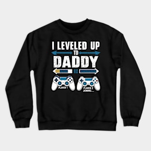 Funny Soon To Be Dad New Dad Gamer First Father's Day Crewneck Sweatshirt